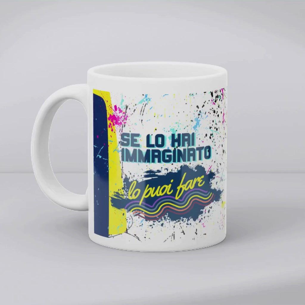Tazza Motivazionale Se lo hai immaginato lo puoi fare