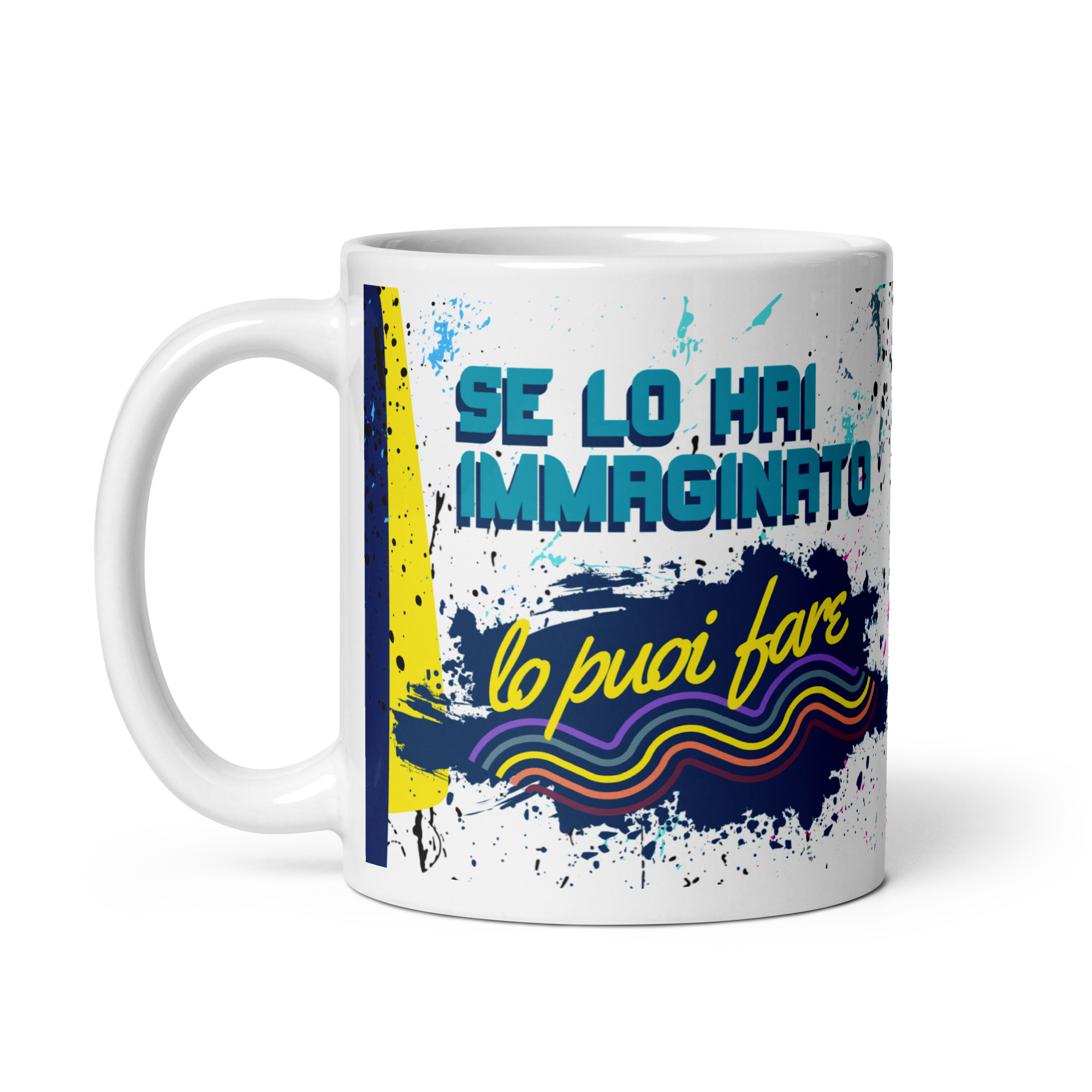 Tazza Motivazionale Se lo hai immaginato lo puoi fare